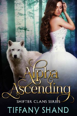 [Shifter Clans 02] • Alpha Ascending